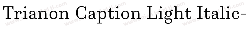 Trianon Caption Light Italic字体转换